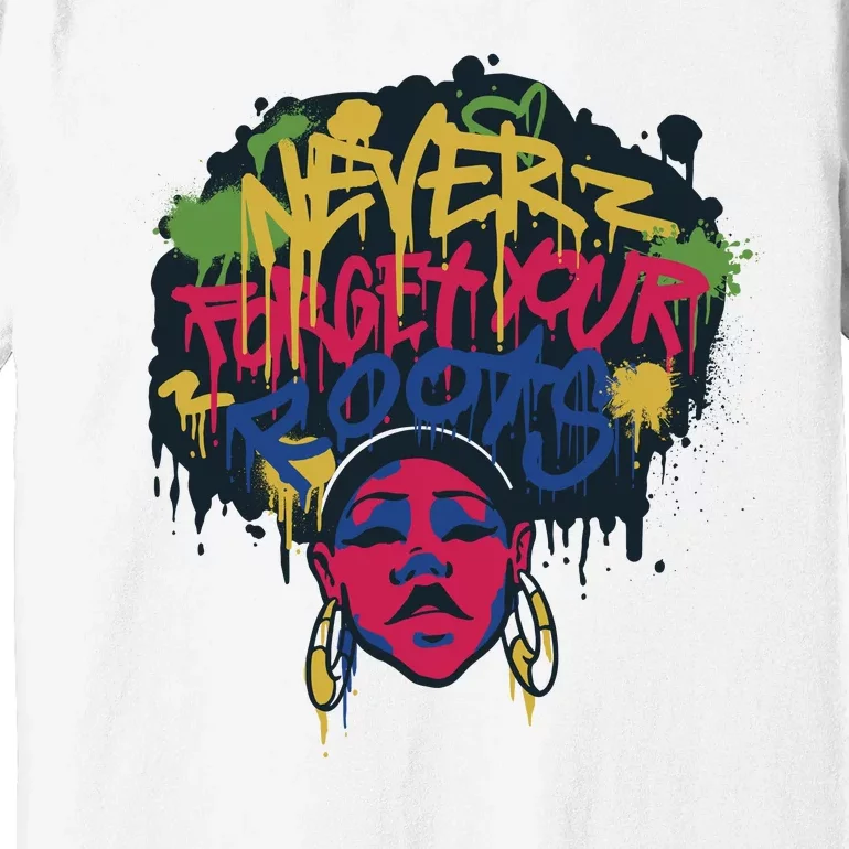 Black History Month Never Forget Your Roots Afro Premium T-Shirt