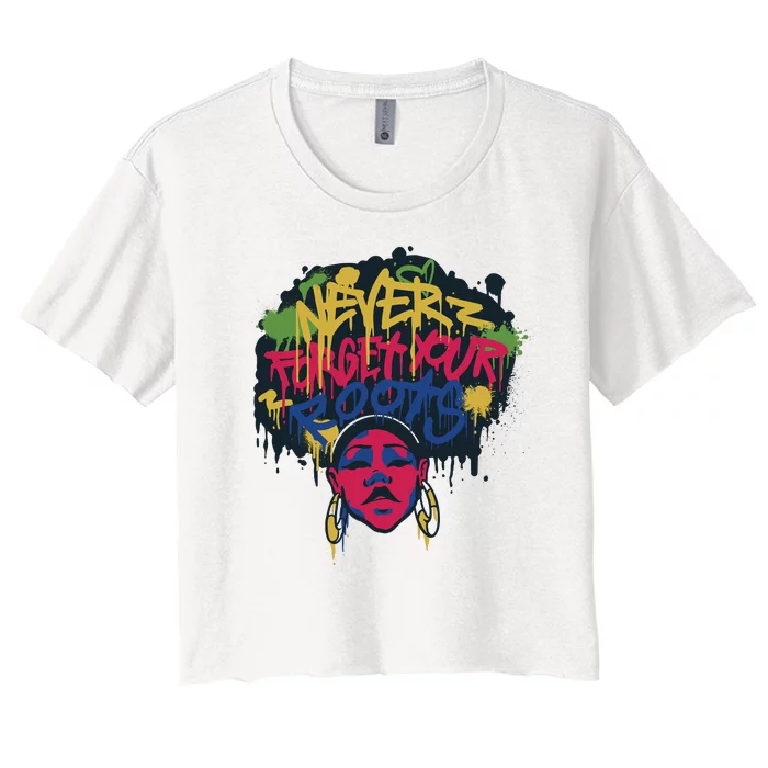 Black History Month Never Forget Your Roots Afro Women's Crop Top Tee