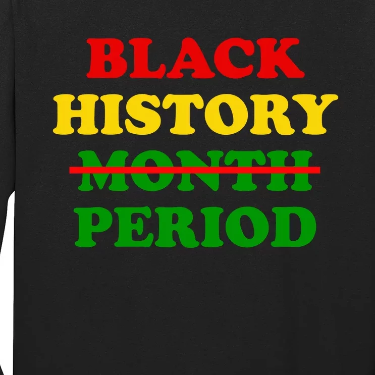 Black History Month Period Long Sleeve Shirt