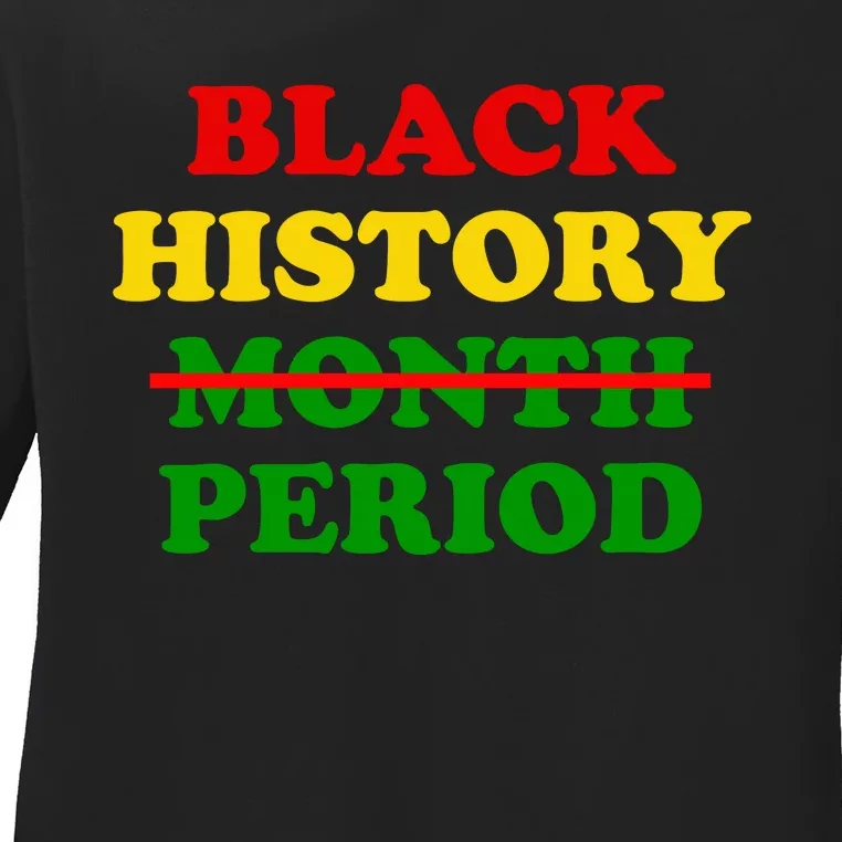 Black History Month Period Ladies Long Sleeve Shirt