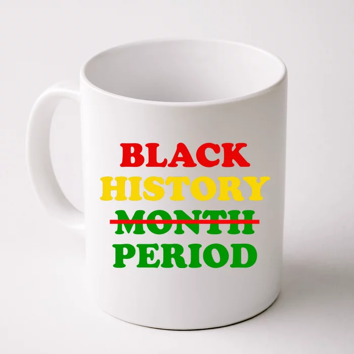 Black History Month Period Front & Back Coffee Mug