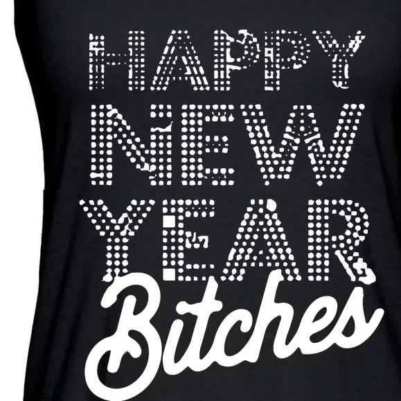 Bling Happy New Year Bitches Happy New Year Premium Ladies Essential Flowy Tank