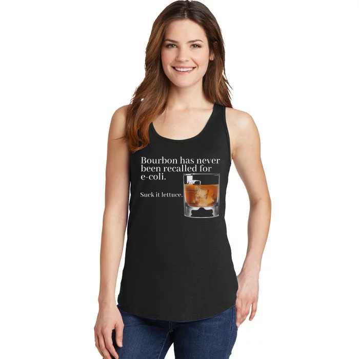 Bourbon Has Never Been Recalled For Ecoli Suck It Lettuce Ladies Essential Tank