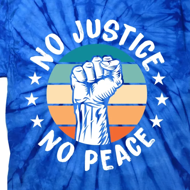 Black History No Peace No Justice African American Funny Gift Meaningful Gift Tie-Dye T-Shirt