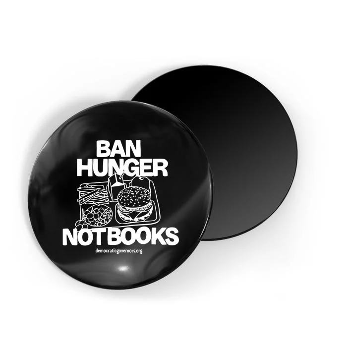 Ban Hunger Not Books Democraticgovernors Magnet