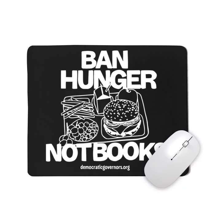 Ban Hunger Not Books Democraticgovernors Mousepad