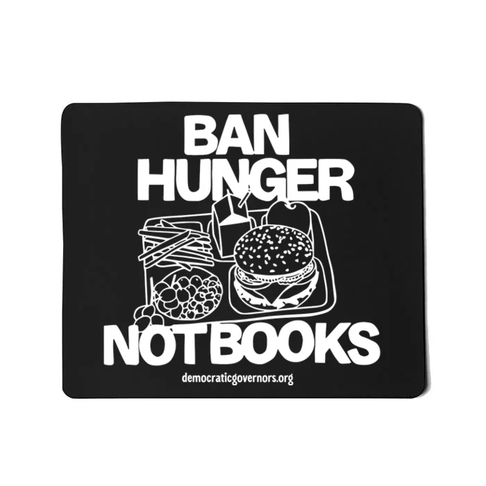 Ban Hunger Not Books Democraticgovernors Mousepad