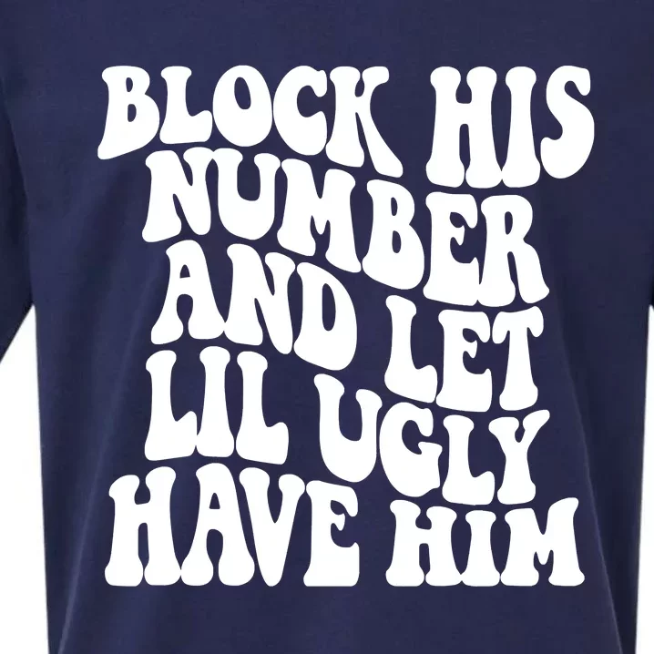 Block His Number And Let Lil Ugly Have Him Sueded Cloud Jersey T-Shirt