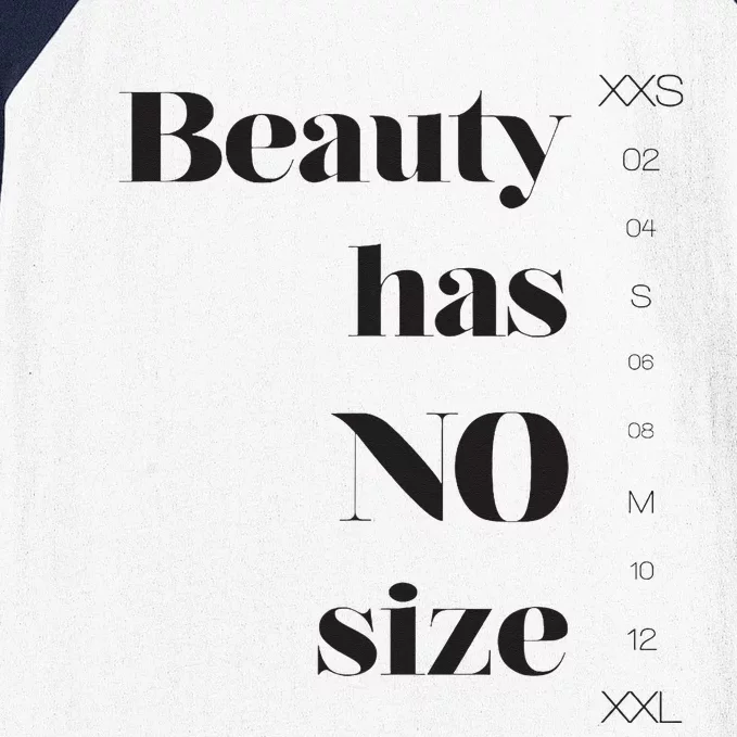 Beauty has no size Baseball Sleeve Shirt