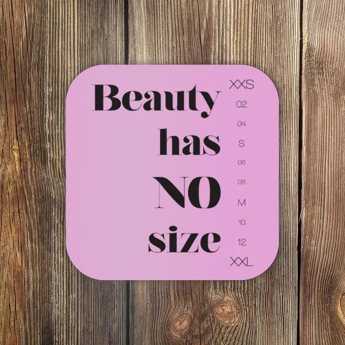 Beauty has no size Coaster