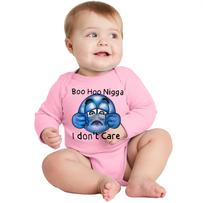 Boo Hoo Nigga I Dont Care Baby Long Sleeve Bodysuit