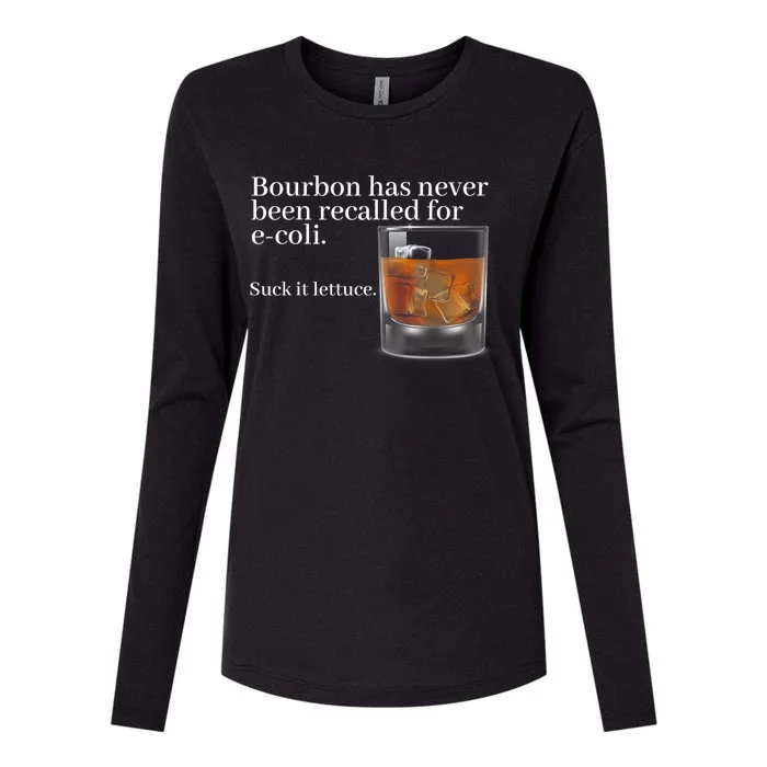 Bourbon Has Never Been Recalled For Ecoli Suck It Lettuce Womens Cotton Relaxed Long Sleeve T-Shirt