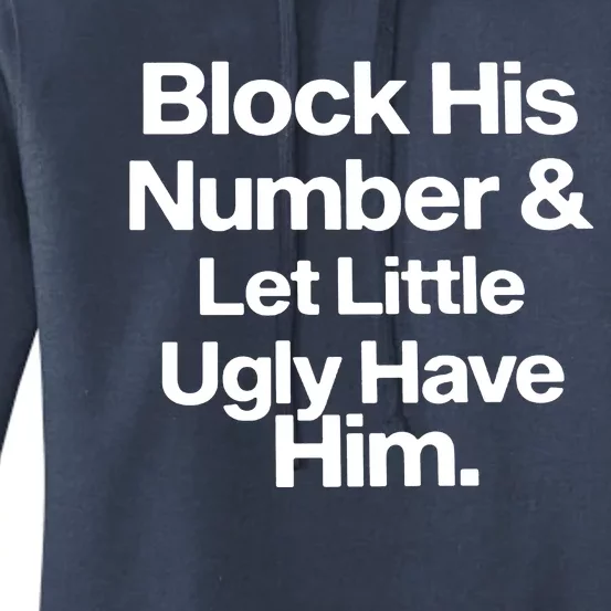 BLOCK HIS NUMBER &LET LITTLE UGLY HAVE HIM Women's Pullover Hoodie