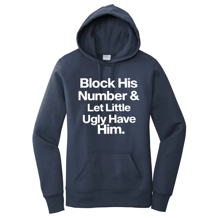 BLOCK HIS NUMBER &LET LITTLE UGLY HAVE HIM Women's Pullover Hoodie