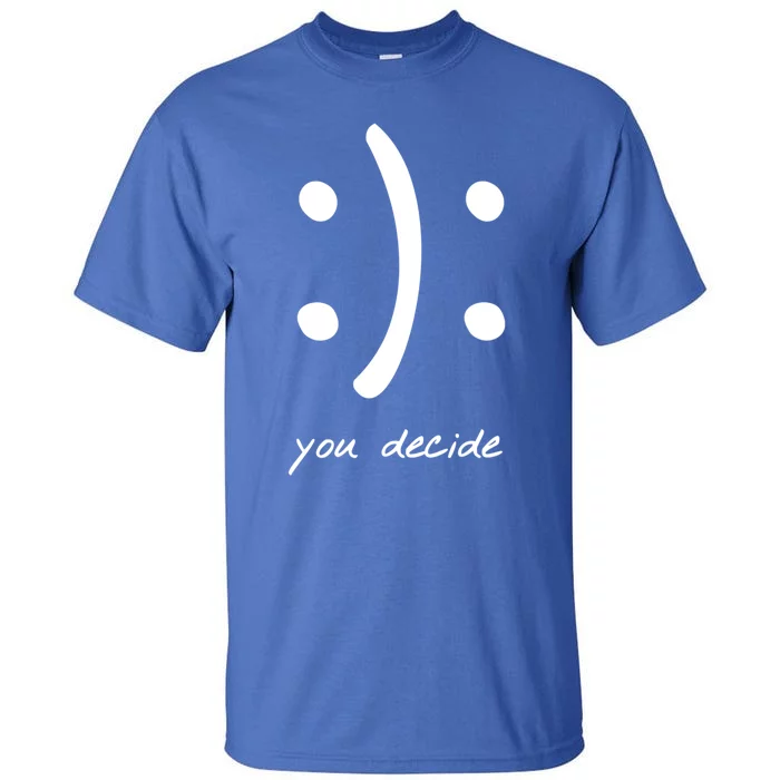 Bipolar Happy Or Sad Gift Tall T-Shirt