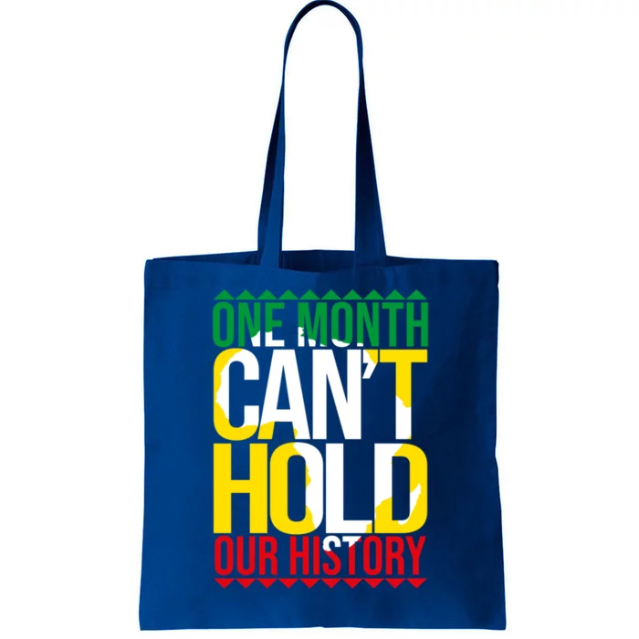 Black History One Month Can't Hold Our History African Pride Gift Tote Bag