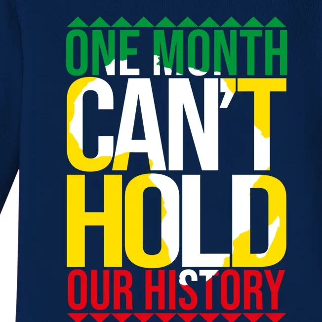 Black History One Month Can't Hold Our History African Pride Cute Gift Baby Long Sleeve Bodysuit