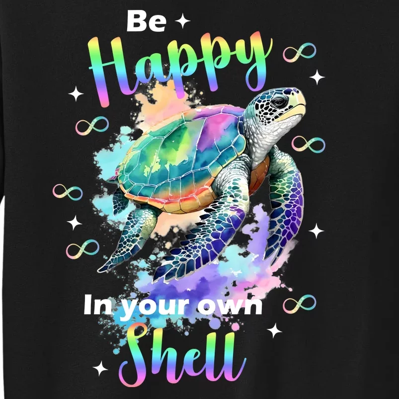 Be Happy On Your Own Colorful Turtle Self Love Sweatshirt