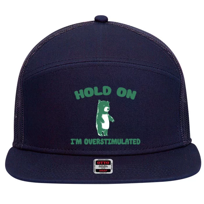 Bear Hold On IM Overstimulated 7 Panel Mesh Trucker Snapback Hat