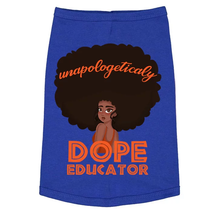 Black History Proud Black Unapologetically Dope Educator Gift Doggie Tank