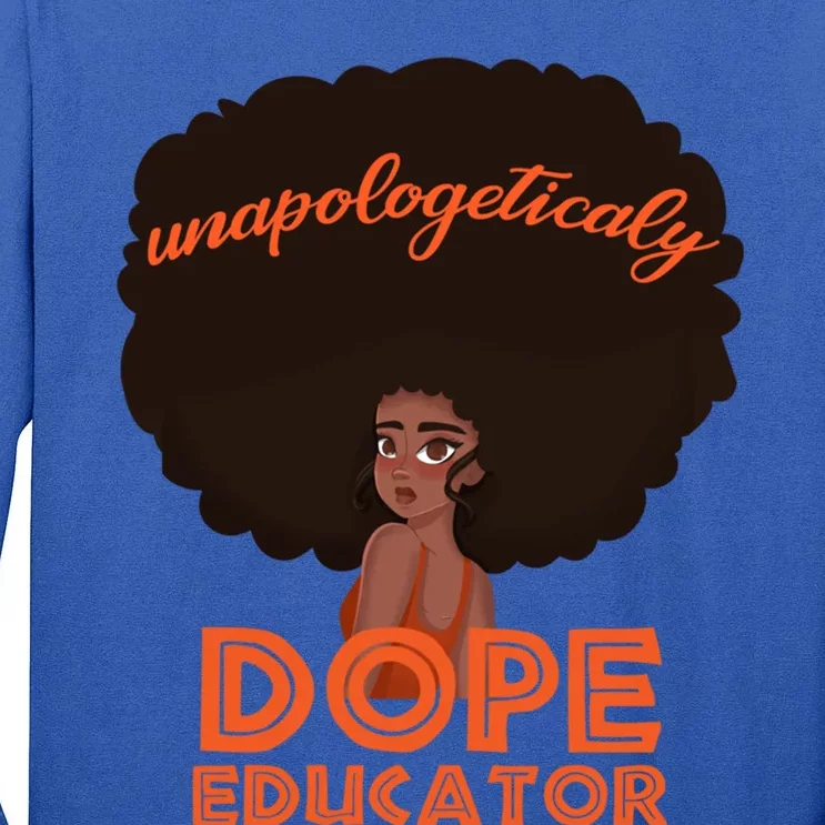 Black History Proud Black Unapologetically Dope Educator Gift Tall Long Sleeve T-Shirt