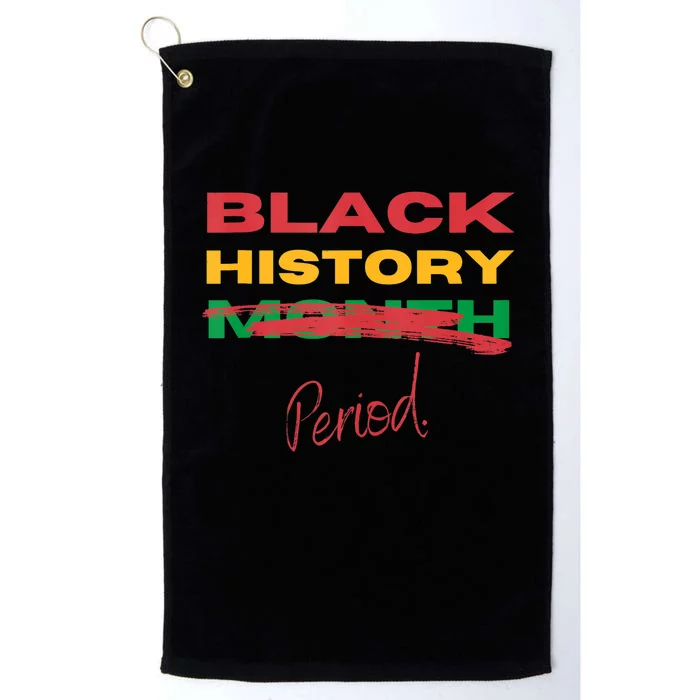 Black History Period Black Pride 25/7/365 Unapologetic Platinum Collection Golf Towel