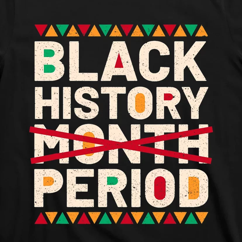 Black History Period Black Pride Retro Black History Month T-Shirt