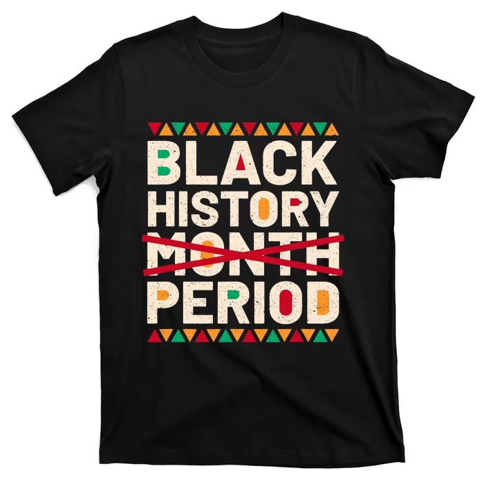 Black History Period Black Pride Retro Black History Month T-Shirt