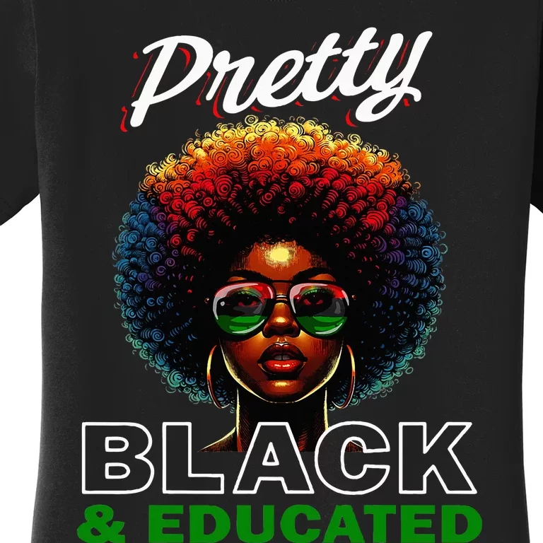 Black History Pretty Black And Educated Women's T-Shirt