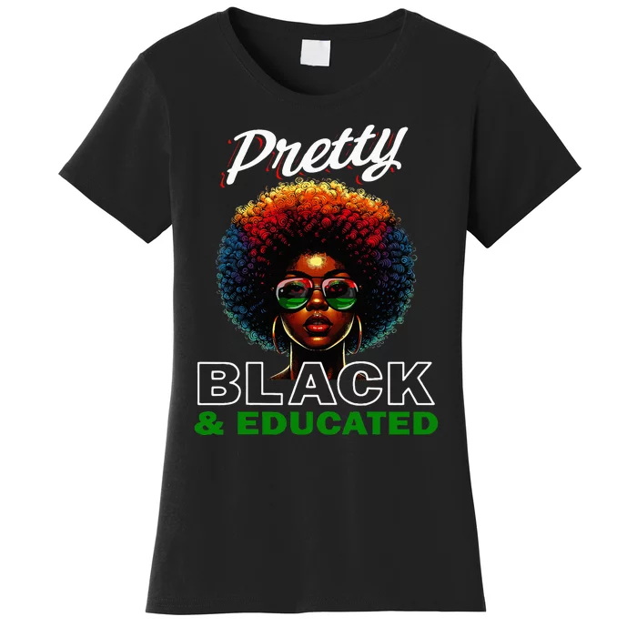 Black History Pretty Black And Educated Women's T-Shirt