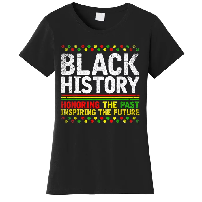 Black History Pride BHM African Heritage African American Women's T-Shirt