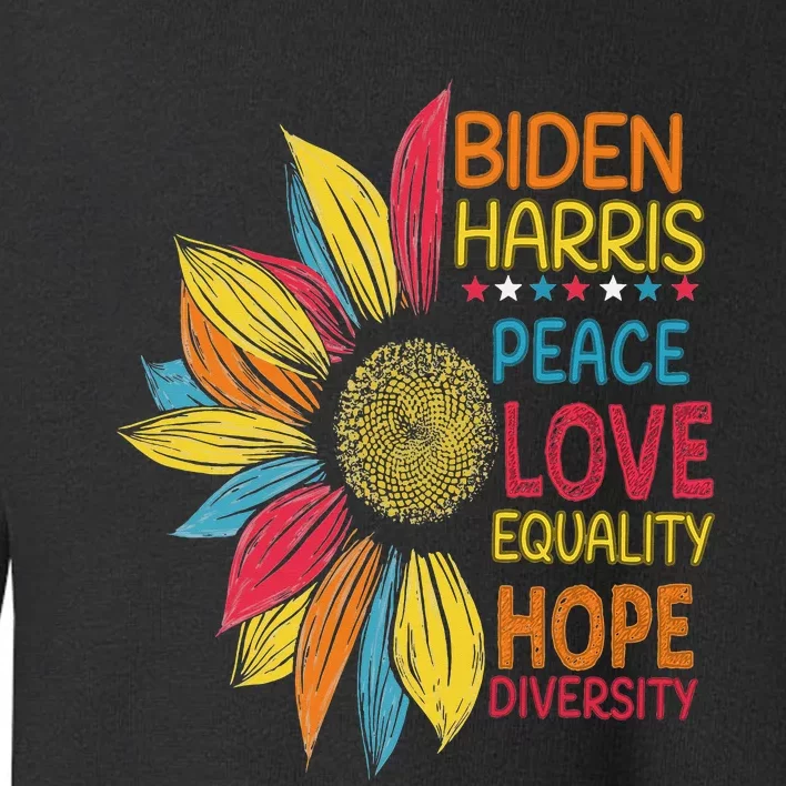 Biden Harris Peace Love Equality Hope Diversity Toddler Sweatshirt