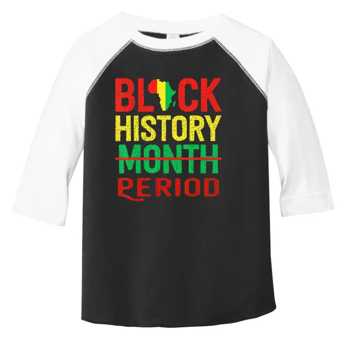 Black History Period Black Pride Black History Month Toddler Fine Jersey T-Shirt