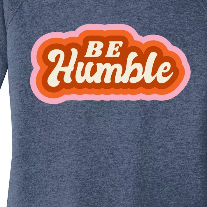 Be Humble Retro Women's Perfect Tri Tunic Long Sleeve Shirt