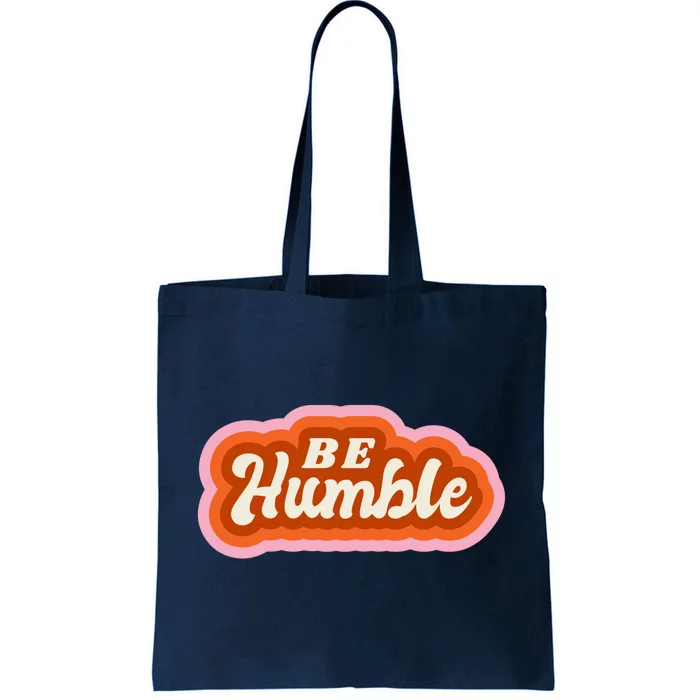 Be Humble Retro Tote Bag