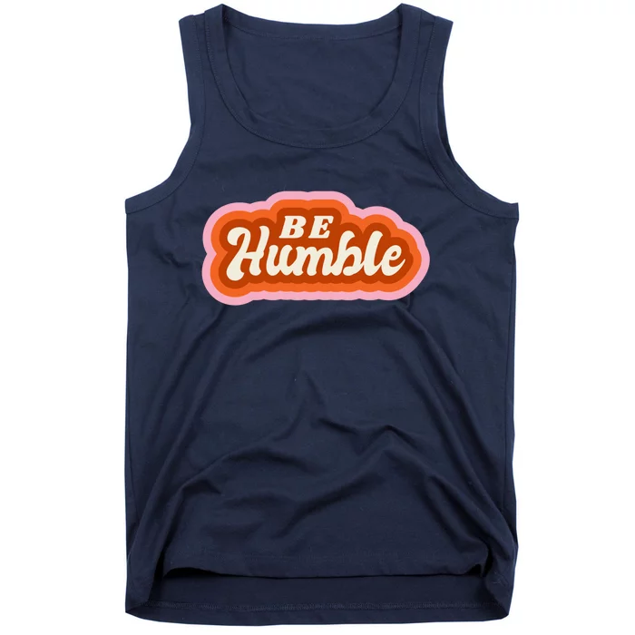 Be Humble Retro Tank Top