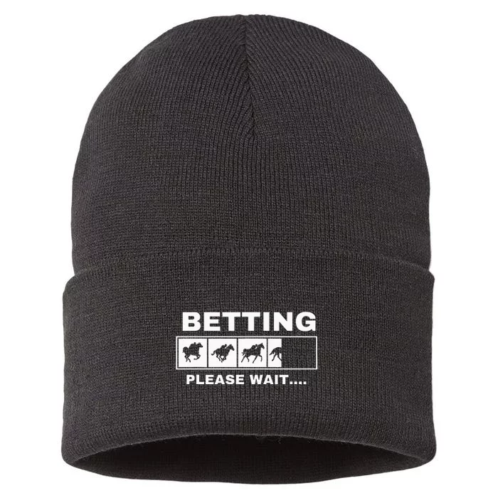 Betting Horse Races Please Wait Gambling Horse Racing Sustainable Knit Beanie