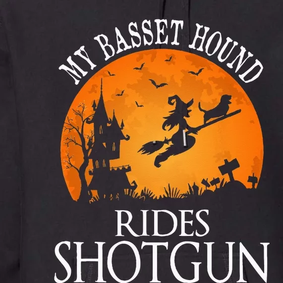 Basset Hound Rides Shotgun Dog Lover Party Premium Hoodie