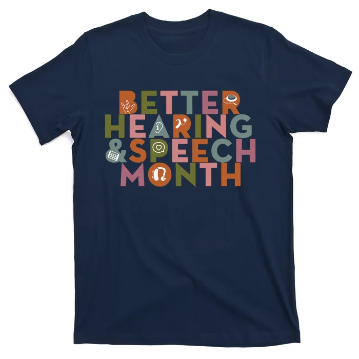 Better Hearing & Speech Month Proud Speech Pathologist SLP T-Shirt