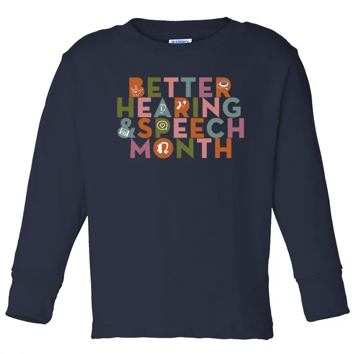 Better Hearing & Speech Month Proud Speech Pathologist SLP Toddler Long Sleeve Shirt