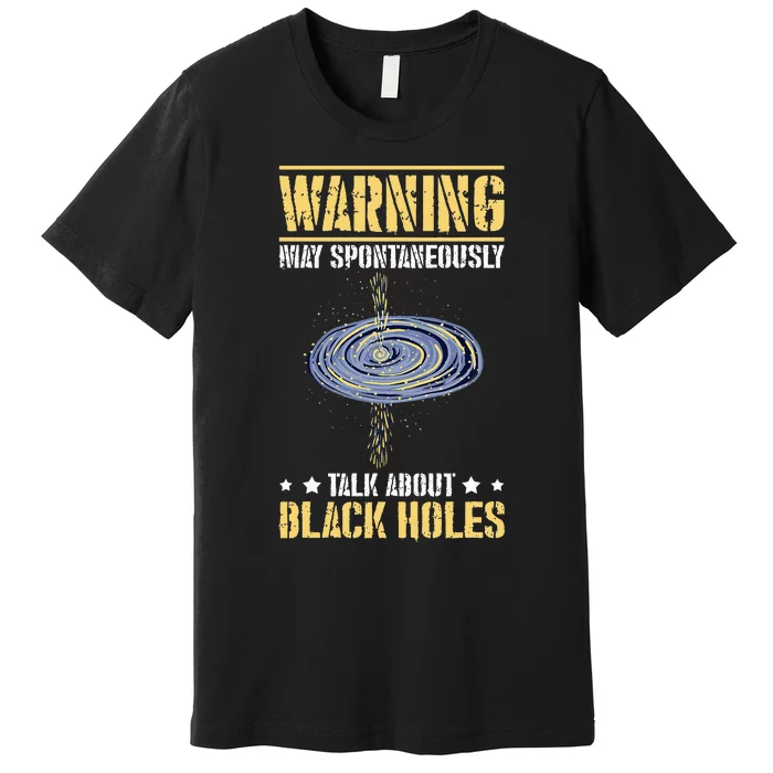 Black Hole Space Light Galaxy Universe Milky Way Gravity Premium T-Shirt