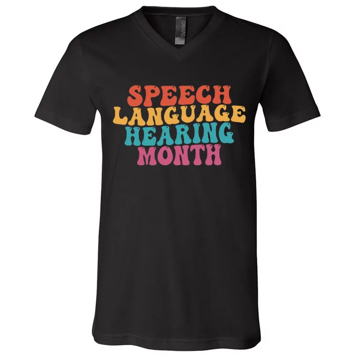 Better Hearing Speech Language Hearing Month V-Neck T-Shirt