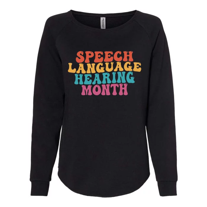 Better Hearing Speech Language Hearing Month Womens California Wash Sweatshirt