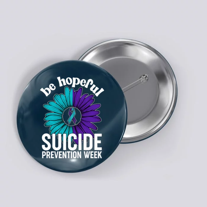 Be Hopeful Suicide Prevention Week Button