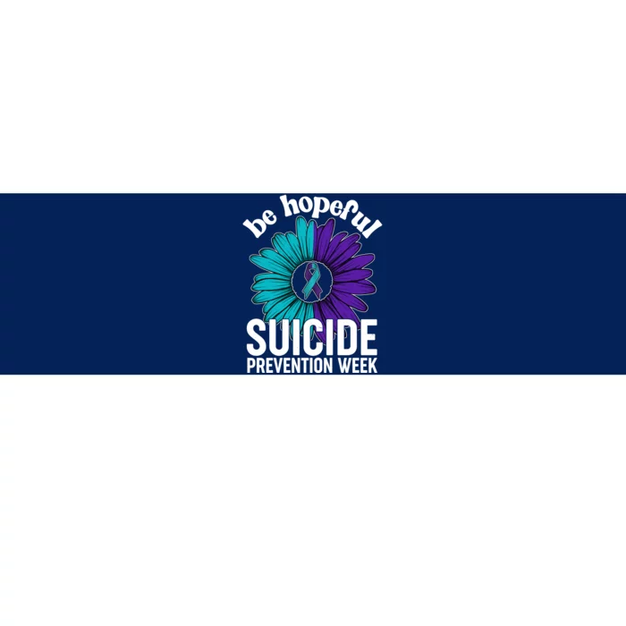 Be Hopeful Suicide Prevention Week Bumper Sticker