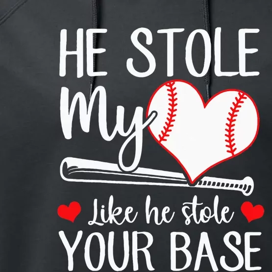 Baseball He Stole My Heart Like He Stole Your Base Performance Fleece Hoodie