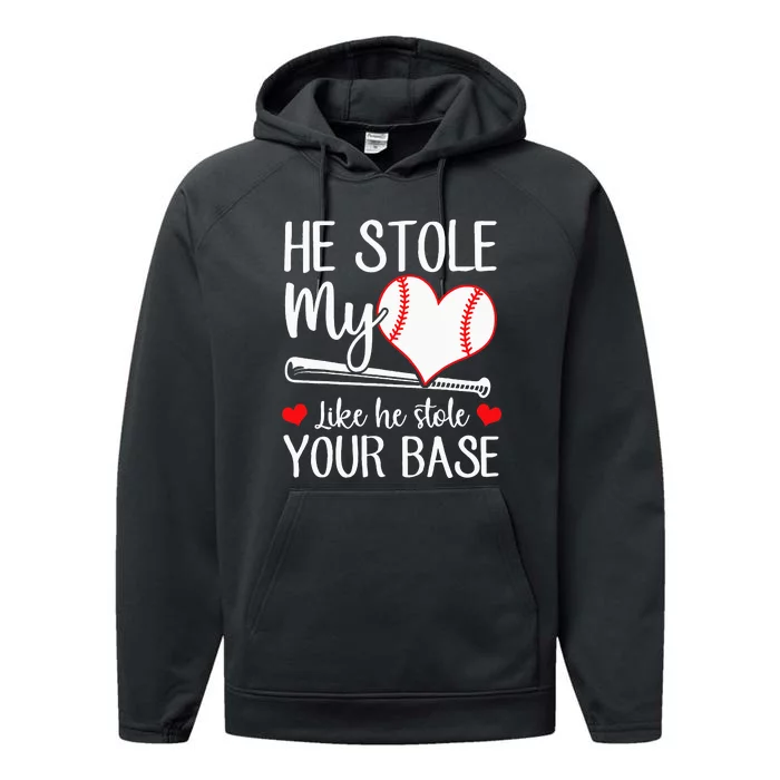 Baseball He Stole My Heart Like He Stole Your Base Performance Fleece Hoodie