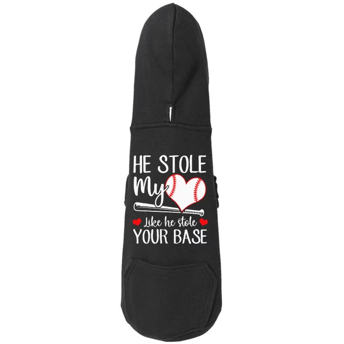 Baseball He Stole My Heart Like He Stole Your Base Doggie 3-End Fleece Hoodie