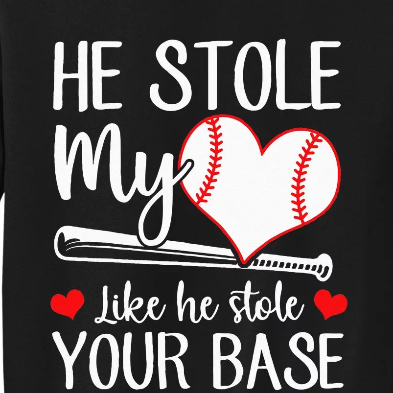 Baseball He Stole My Heart Like He Stole Your Base Sweatshirt