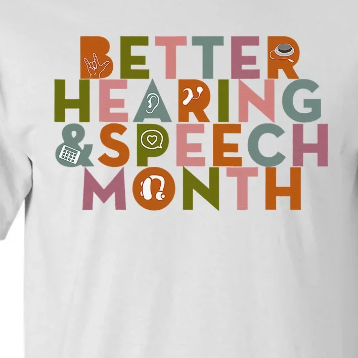 Better Hearing & Speech Month Proud Speech Pathologist SLP Tall T-Shirt